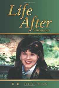 Life After: A Biography