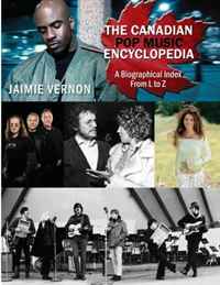 Jaimie Vernon - «Canadian Pop Music Encyclopedia - Volume 2 (L thru Z)»