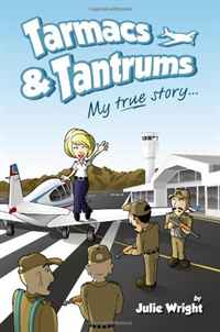 Julie Wright - «Tarmacs & Tantrums: My true story...»
