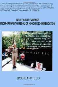Insufficient Evidence - Orphan to Medal of Honor Recommendation: Bob Barfield
