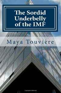 The Sordid Underbelly of the I.M.F.: Right of the Lord. An IMF Employee Dares to Break the Silence