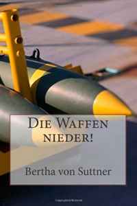 Die Waffen nieder! (German Edition)