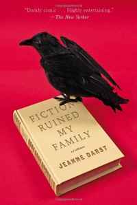 Jeanne Darst - «Fiction Ruined My Family»