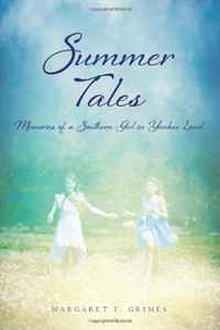 Summer Tales: Memories of a Southern Girl in Yankee Land