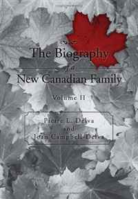 The Biography of a New Canadian Family: Volume II