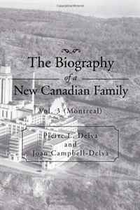 The Biography of a New Canadian Family: Montreal (Volume 3)