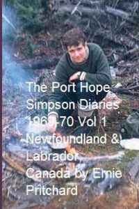 The Port Hope Simpson Diaries 1969 - 70 Vol. 1 Newfoundland and Labrador, Canada: Gipfel Speziell (Volume 1) (German Edition)