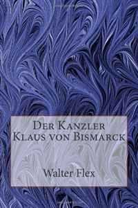Der Kanzler Klaus von Bismarck (German Edition)