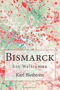 Bismarck: Ein Weltroman (Volume 2) (German Edition)