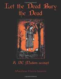 Let the Dead Bury the Dead: A DC Madam account