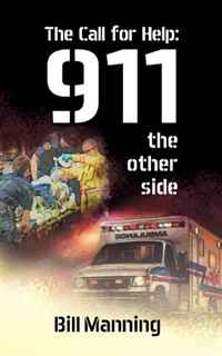 Bill Manning - «The Call for Help: 911 the other side»
