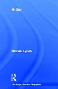 Michael Lynch - «Hitler (Routledge Historical Biographies)»