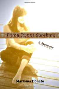 Prima Donna Sunshine: A Memoir