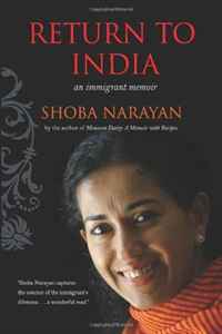 Shoba Narayan - «Return to India: an immigrant memoir»