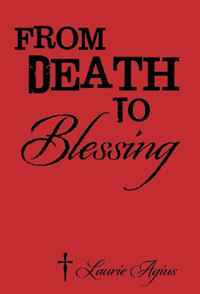From Death To Blessing