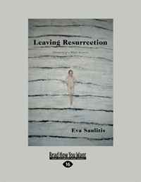 Eva Saulitis - «Leaving Resurrection»