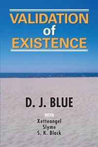 D. J. Blue - «Validation of Existence»