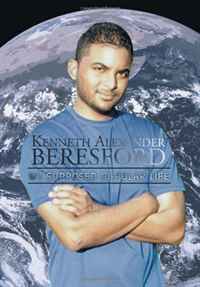 Kenneth Alexander Beresford - «Kenneth Alexander Beresford: My Supposed Bi-Polar Life»