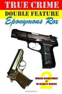 Eponymous Rox - «True Crime Double Feature»