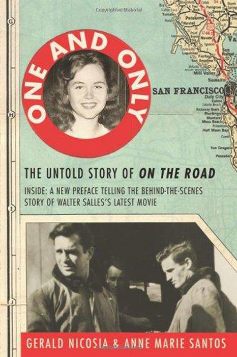 One and Only: The Untold Story of On the Road and LuAnne Henderson, the Woman Who Started Jack Kerouac and Neal Cassady on Their Journey