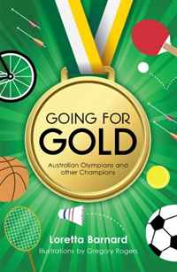 Loretta Barnard - «Going For Gold: Australian Olympians and Other Champions»