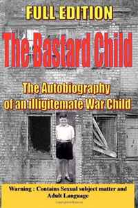 Jack McGenily - «The Bastard Child ( The full Unabridged edition) (Volume 1)»