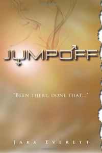 Jara Everett - «JumpOff: The Real Truth (Volume 1)»