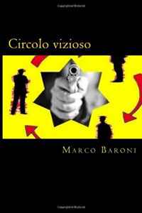 Marco Baroni - «Circolo vizioso (Italian Edition)»