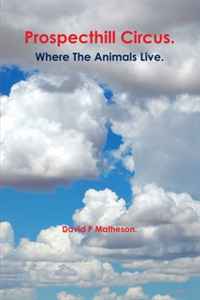 David P Matheson - «Prospecthill Circus. Where The Animals live»