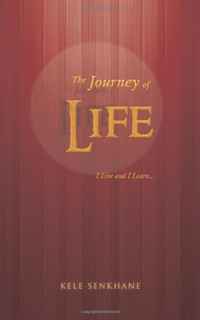 The Journey of Life: I Live and I Learn . 
