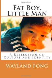 Wayland W Fong - «Fat Boy, Little Man: This book is a collection of experiences and stories from my life. In these stories, I delve into my family history in hopes of ... This book is dedicated to my grandpas»