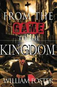 William Foster - «From The Game To The Kingdom»