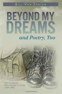 Bill Van Zanten - «Beyond My Dreams and Poetry, Too»