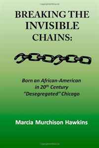 Marcia Murchison Hawkins, Dr. Jackie S. Henderson - «Breaking the Invisible Chains»