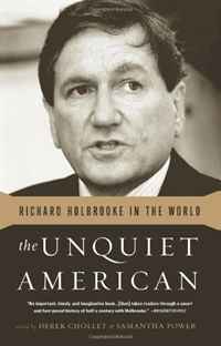 Derek Chollet, Samantha Power - «The Unquiet American: Richard Holbrooke in the World»