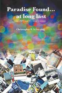 Christopher B. Scharping - «Paradise Found at Long Last: The 1980s and The Search Continues»