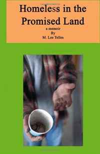 M Lee Telles - «Homeless in the Promised land: A Memoir»