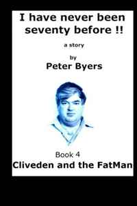 I have never been seventy before - Cliveden and the FatMan: A boy from Meg - Book 4
