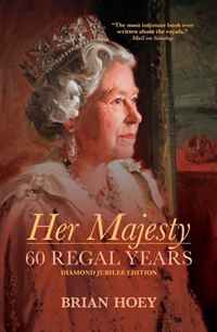 Her Majesty: Sixty Regal Years