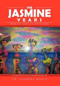 The Jasmine Years: From My African Notebooks