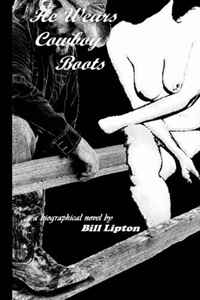 Bill Lipton - «He Wears Cowboy Boots»