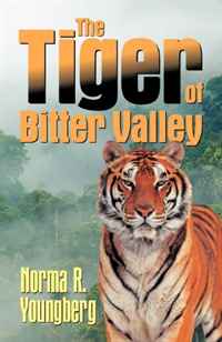 Norma R Youngberg - «The Tiger of Bitter Valley»