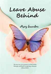 Mary Saunders - «Leave Abuse Behind»