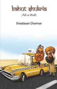 Mr Sivadasan Madhavan Channar - «BAHUT SHUKRIA (All is Well) (Volume 1)»