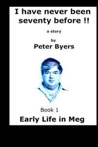 I have never been seventy before - Early life in Meg: A boy from Meg - Book 1