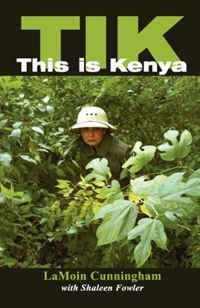 TIK ~ This is Kenya