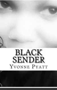 Miss Yvonne Rochelle Pyatt - «Black Sender»