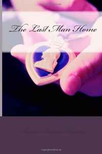 Susan Preiss Martin - «The Last Man Home: 28 years later a soldier returns from war. (Volume 1)»