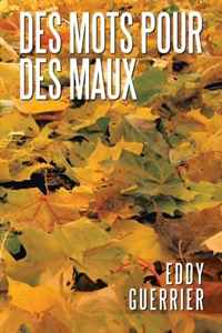 Des Mots Pour Des Maux (French Edition)