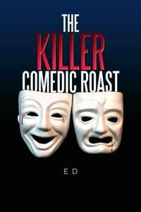 Ed Ed - «The Killer Comedic Roast»